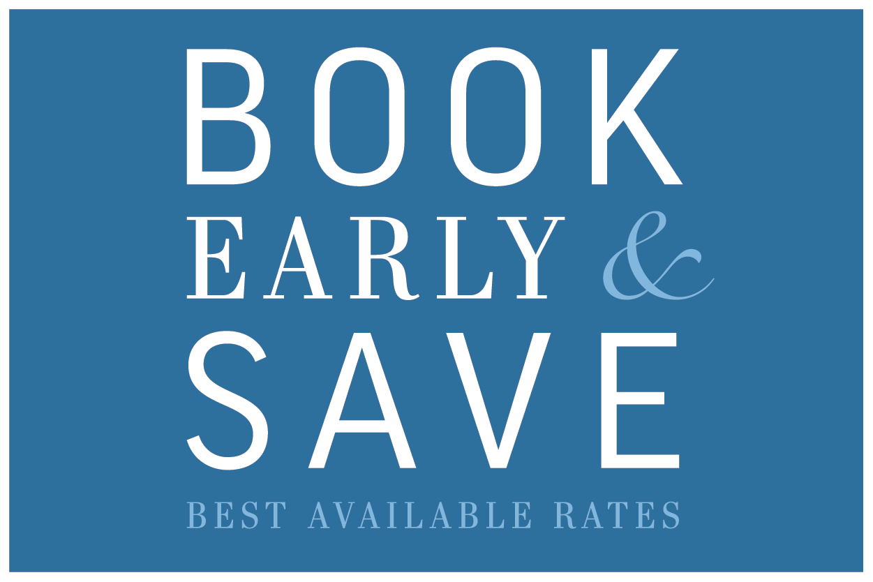 Book Early & Save | Best Rates Available